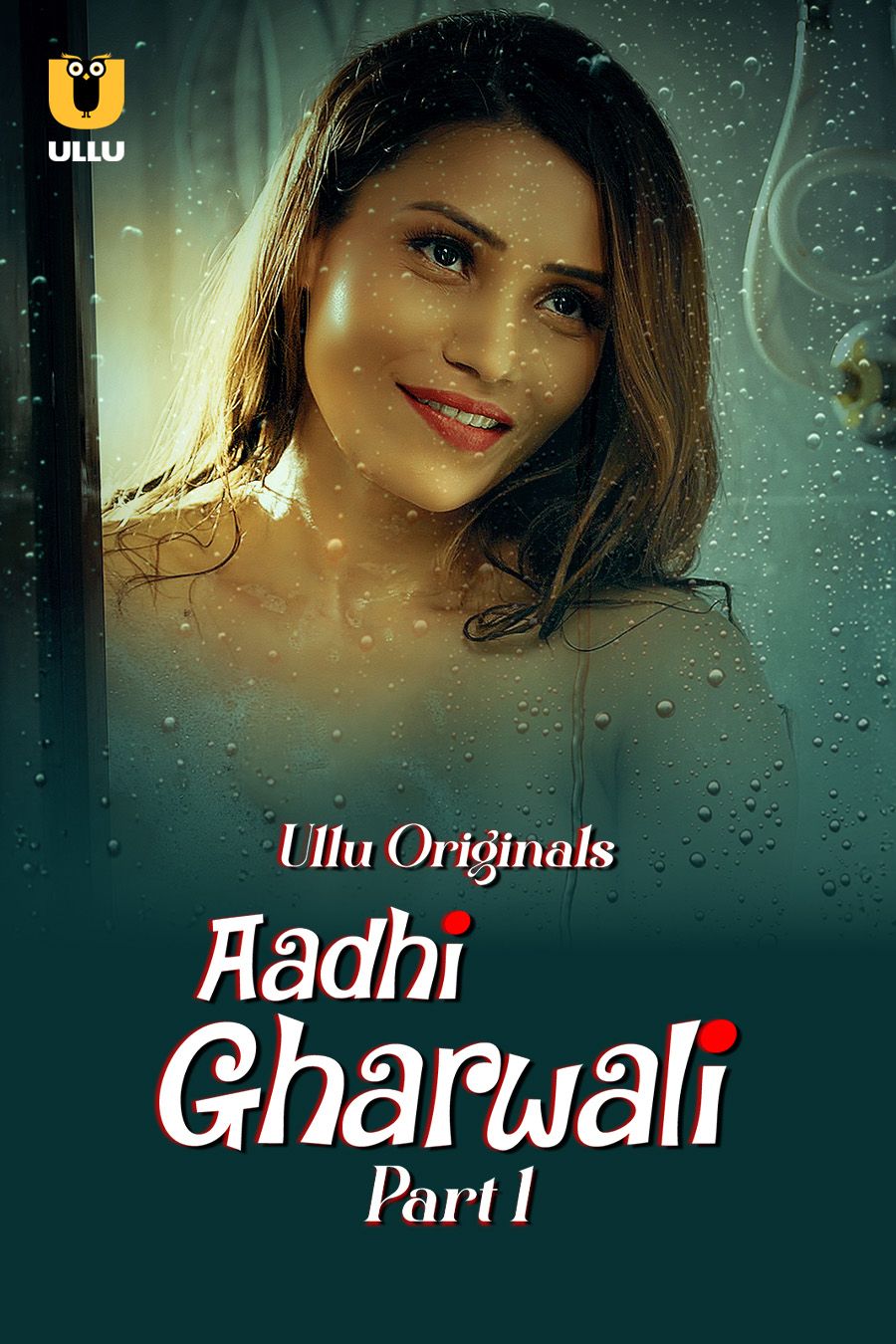 Aadhi Gharwali (2025) Hindi Season 01 Part 01 ULLU WEB Series
