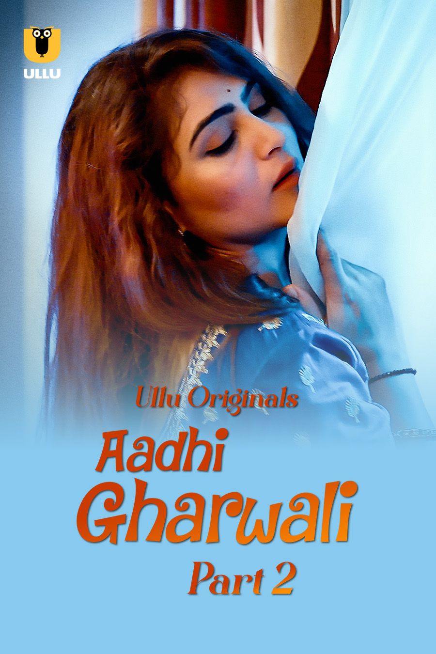 Aadhi Gharwali (2025) Hindi Season 01 Part 02 ULLU WEB Series