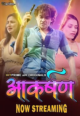 Aakarshan (2024) Hindi Part 1 HitPrime Web Series