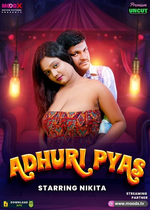 Adhuri Pyas (2025) Hindi MoodX Short Films