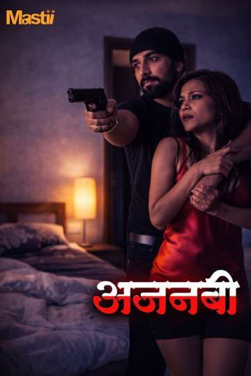 Ajnabee (2026) Hindi Mastii Short Films