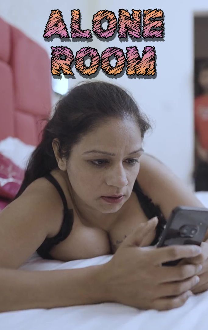 Alone Room (2025) Hindi Uncut Short Films