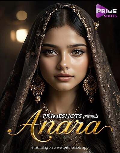 Anara (2025) Hindi Season 01 Episodes 01 PrimeShots WEB Series