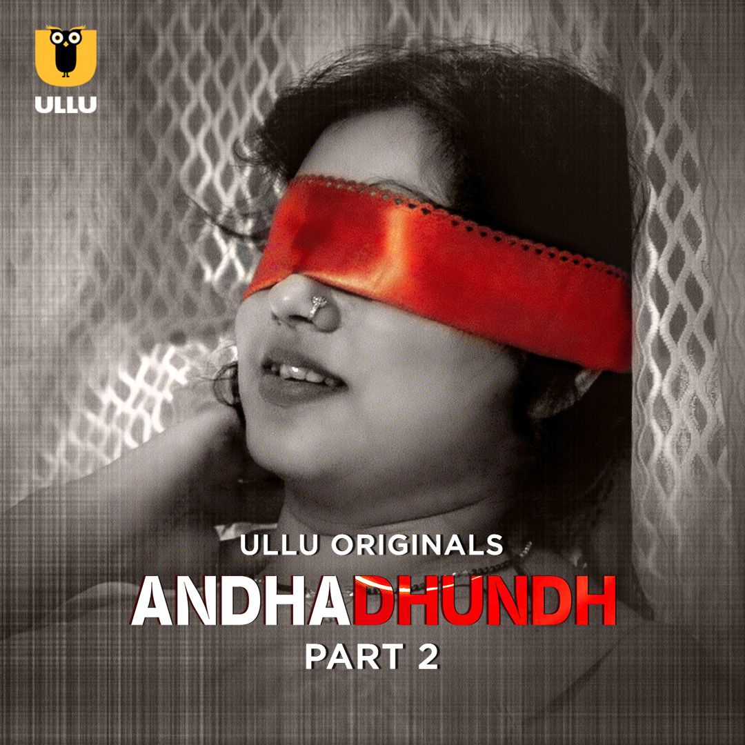 Andhadhundh (2026) Hindi Season 01 Part 02 ULLU WEB Series