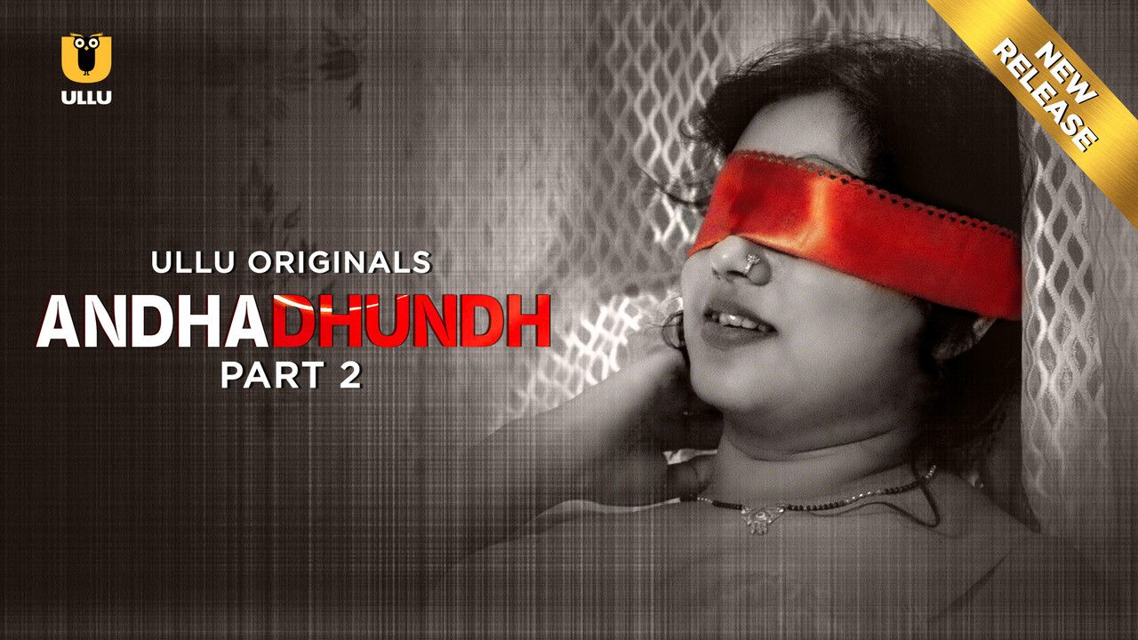 Andhadhundh (2026) Hindi Season 01 Part 02 ULLU WEB Series