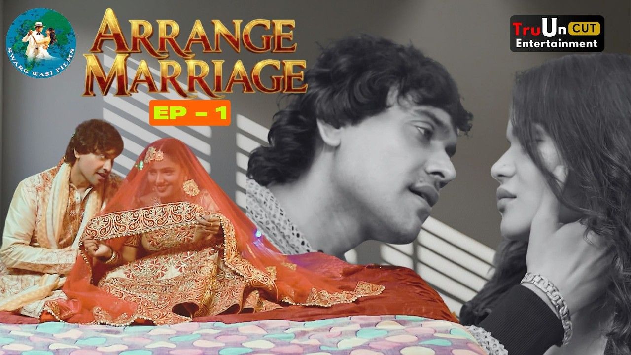 Arrange Marriage (2026) Hindi Season 1 Episodes 1 TruUncut WEB Series