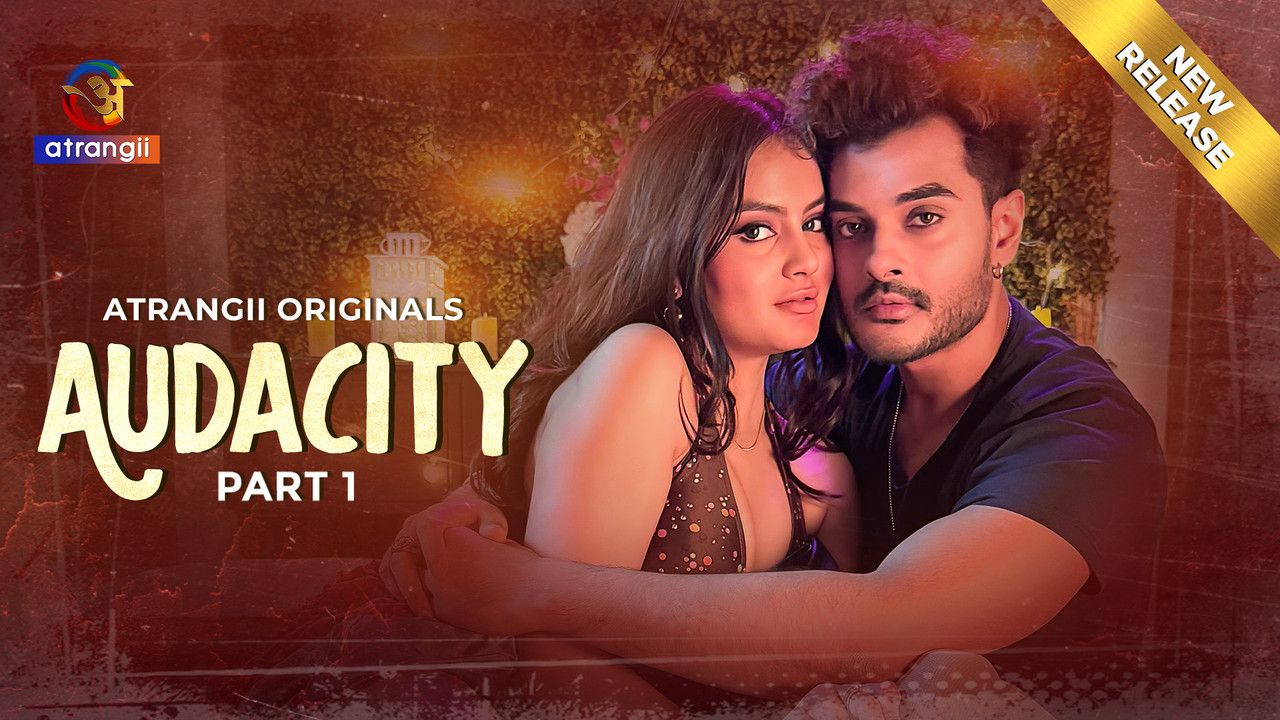 Audacity (2026) Hindi Season 1 Part 1 Atrangii WEB Series