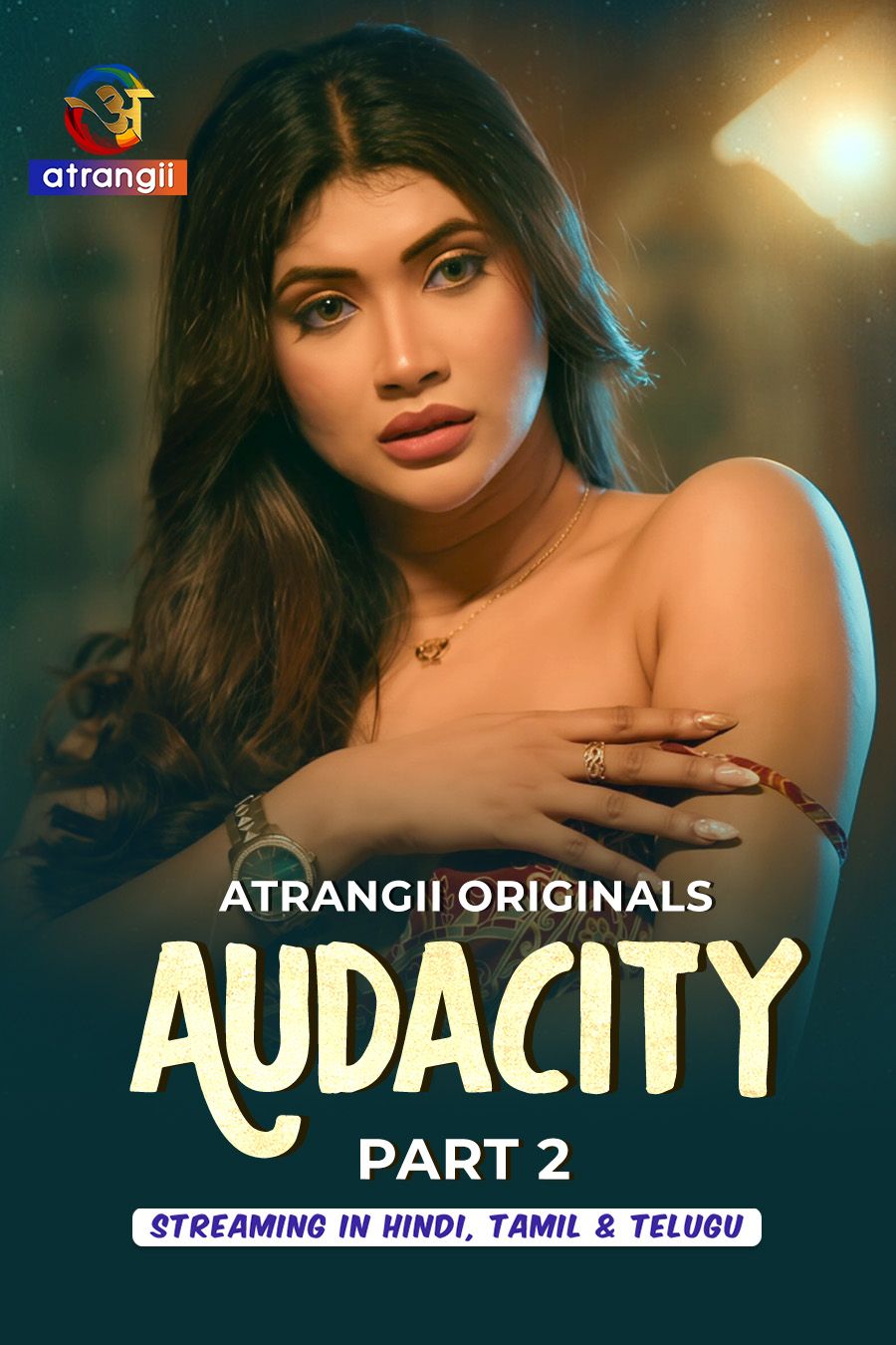 Audacity (2026) Hindi Season 1 Part 2 Atrangii WEB Series