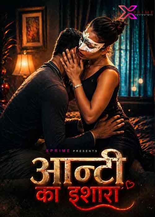 Aunty Ka Ishara (2026) Hindi Xprime Short Films