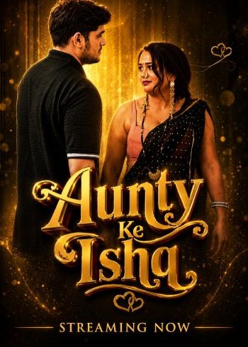 Aunty Ke Ishq (2026) Hindi Uncut Short Films