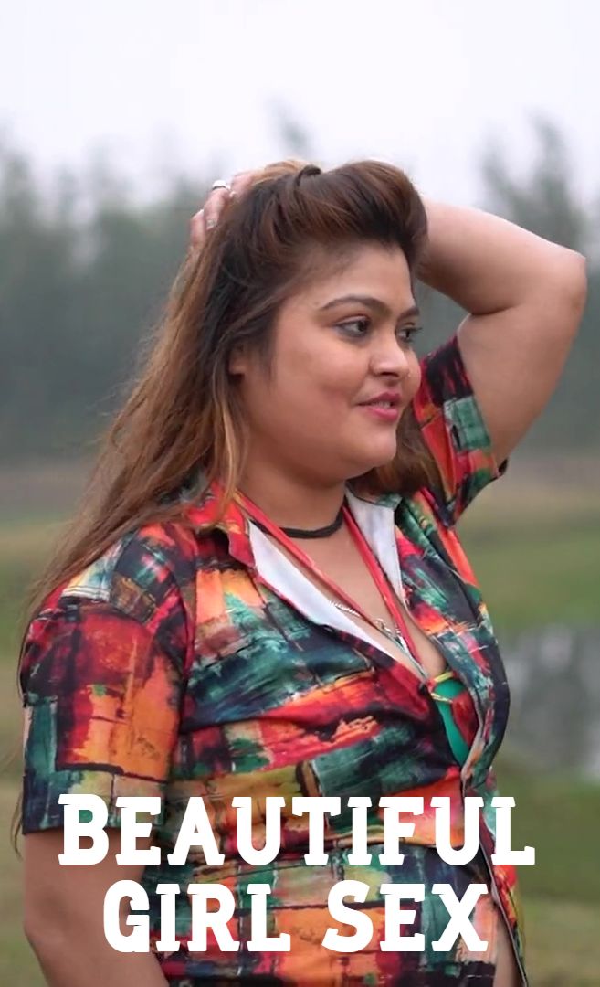 Beautiful Girl Sex (2026) Hindi Uncut Short Films