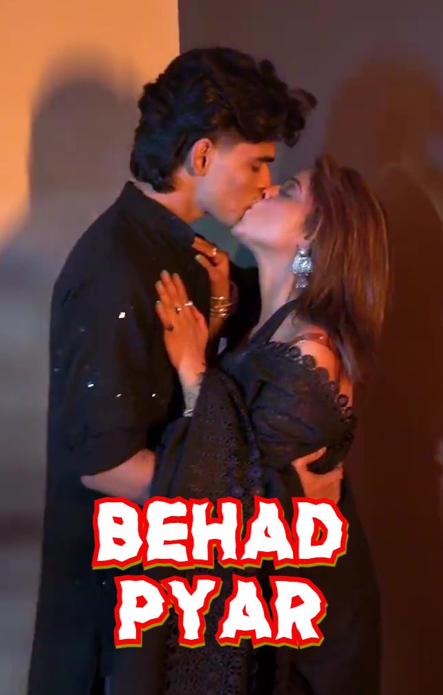 Behad Pyar (2025) Hindi WebSex Short Films