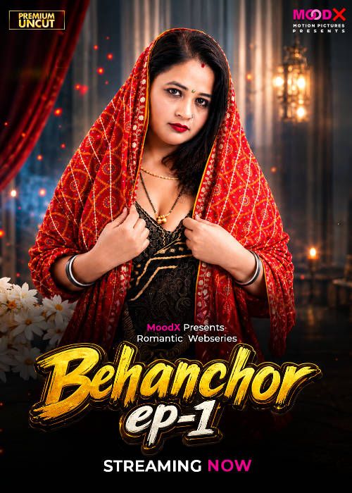 Behanchor (2026) Hindi Season 1 Episodes 1 Moodx WEB Series
