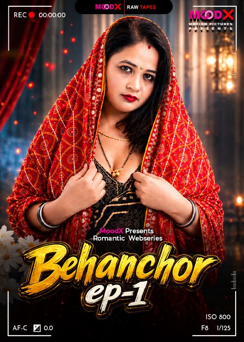 Behenchor BTS (2026) Hindi Season 1 Episodes 1 Moodx WEB Series