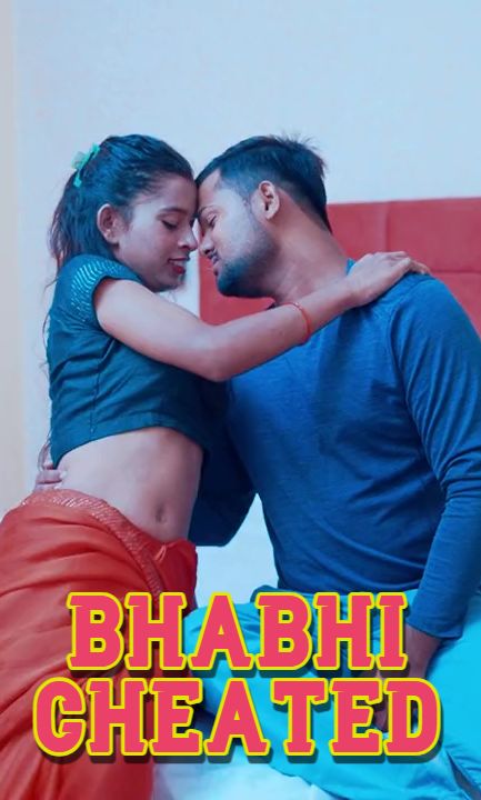 Bhabhi Cheated (2025) Hindi Uncut Short Films