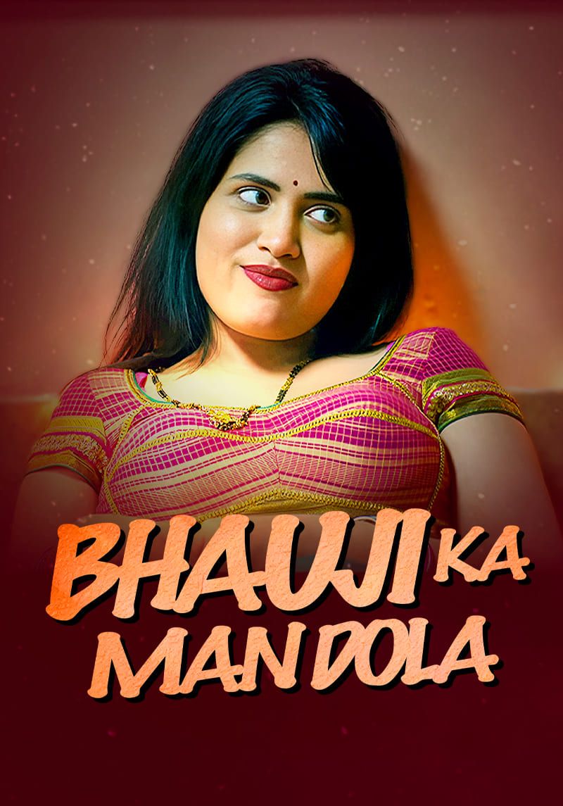 Bhauji Ka Man Dola (2026) Hindi Season 1 Episodes 1 To 3 UNRATED WEB Series
