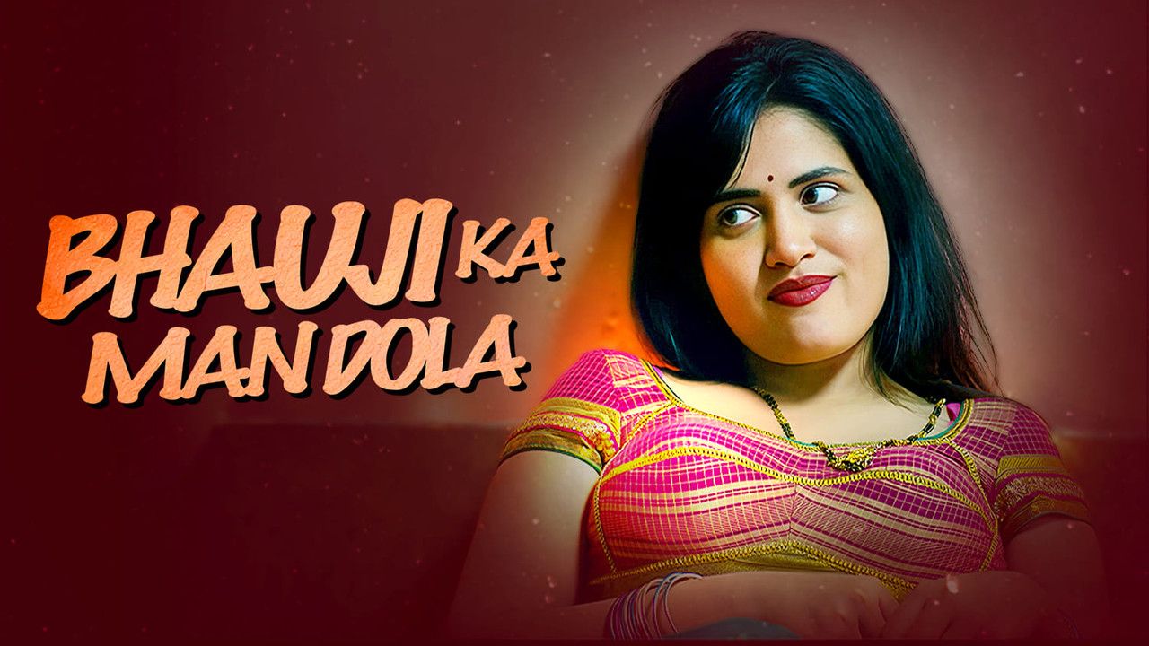 Bhauji Ka Man Dola (2026) Hindi Season 1 Episodes 1 To 3 UNRATED WEB Series