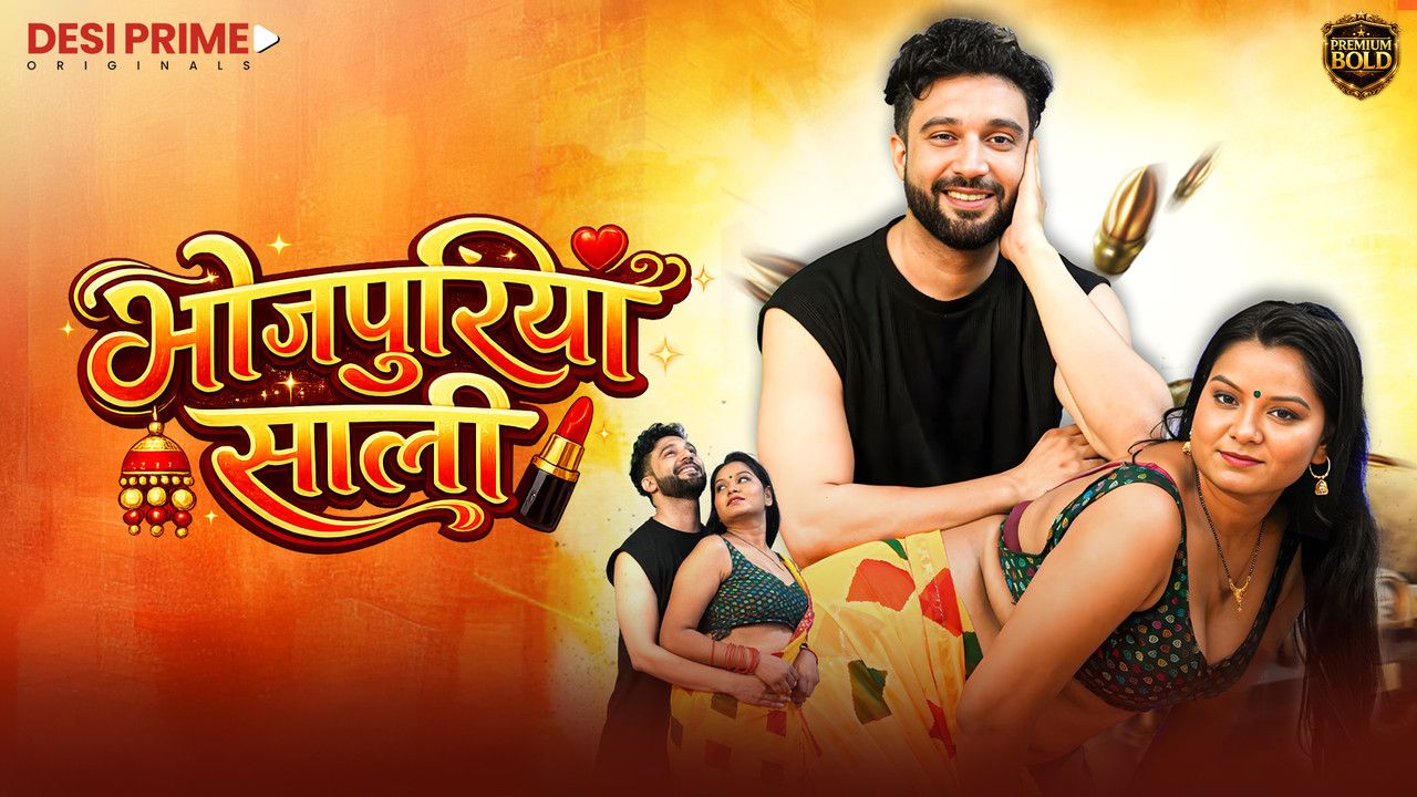 Bhojpuriya Saali (2026) Hindi Season 1 Episodes 1 TO 3 DesiPrime WEB Series