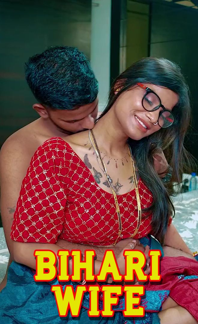 Bihari Wife (2025) Hindi Uncut Short Films