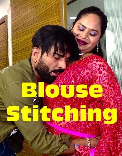 Blouse Stitching (2025) Hindi Uncut Short Films