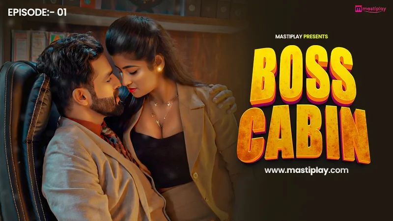 Boss Cabin (2026) Hindi Season 01 Episodes 01 To 03 MastiPlay WEB Series