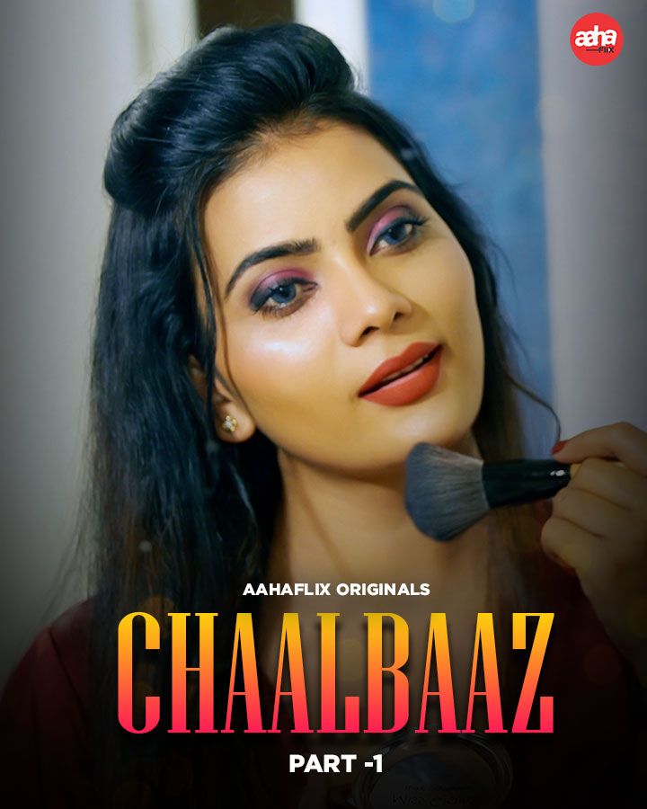 Chaalbaaz (2024) Season 1 Part 1 AahaFlix Web Series
