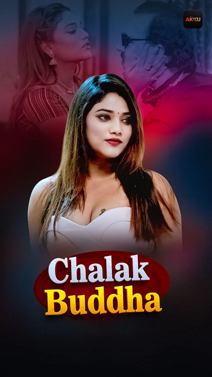 Chalak Buddha (2026) Hindi Season 1 Episodes 1 To 4 Akkuott WEB Series