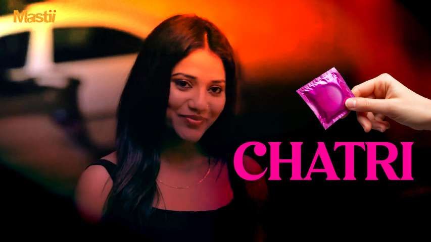Chatri (2026) Hindi Mastii Short Films