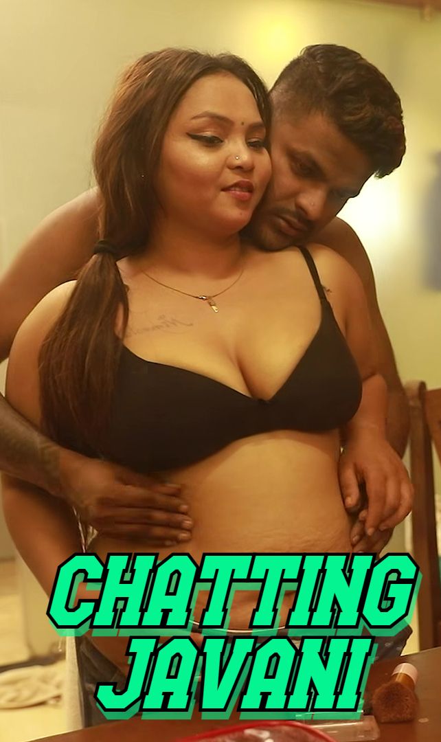 Chatting Javani (2025) Hindi Uncut Short Films
