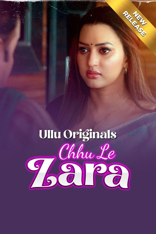 Chhu Le Zara (2025) Hindi Season 01 Part 01 ULLU WEB Series
