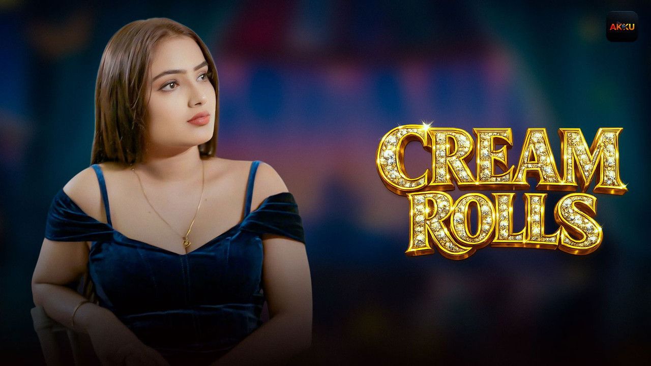 Cream Rolls (2026) Hindi Season 1 Episodes 1 To 4 Akkuott WEB Series