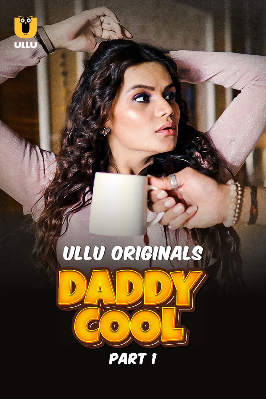 Daddy Cool (2025) Hindi Season 01 Part 01 ULLU WEB Series