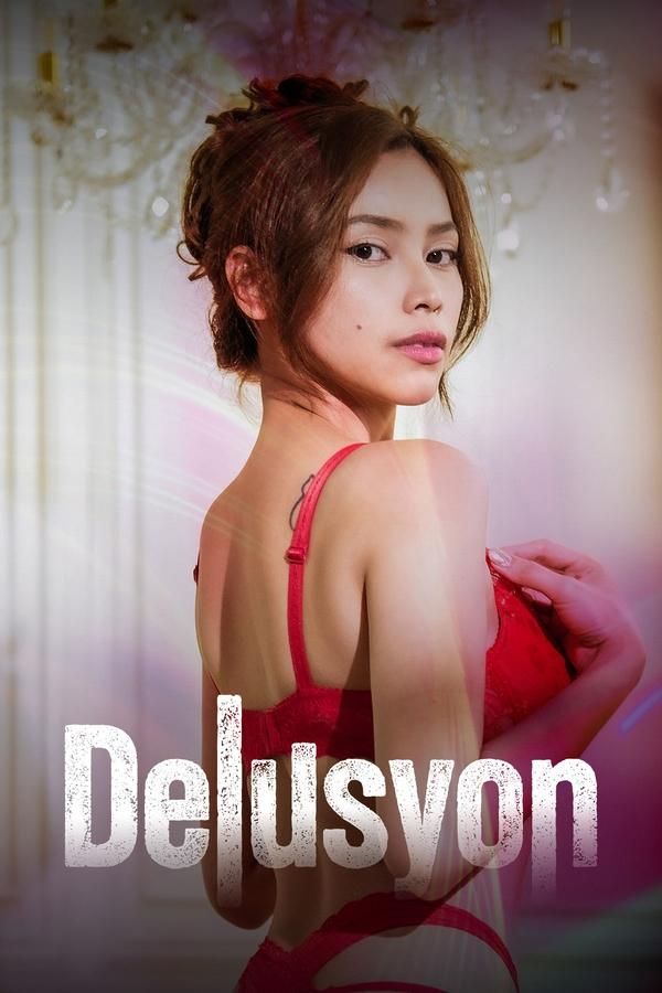 Delusyon (2025) Filipino VivaMax Adult Movies