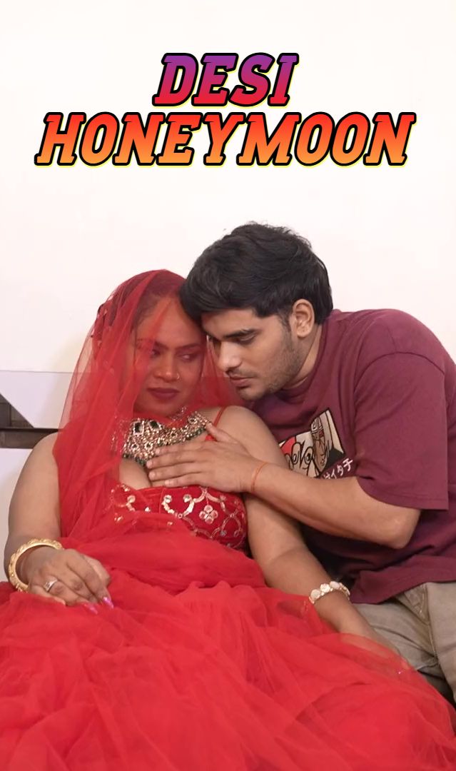 Desi Honeymoon (2025) Hindi Uncut Short Films