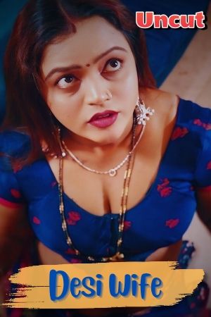 Desi Wife (2024) Hindi FansLove Short Films
