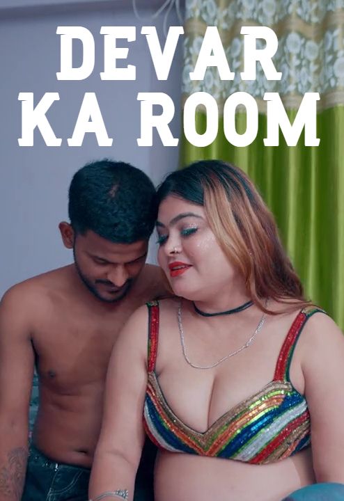 Devar Ka Room (2026) Hindi Uncut Short Films