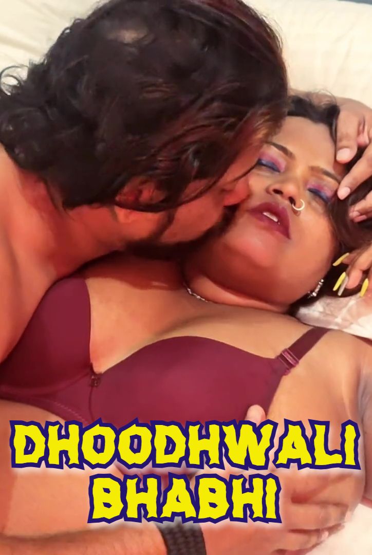Dhoodhwali Bhabhi (2025) Hindi Uncut Short Films