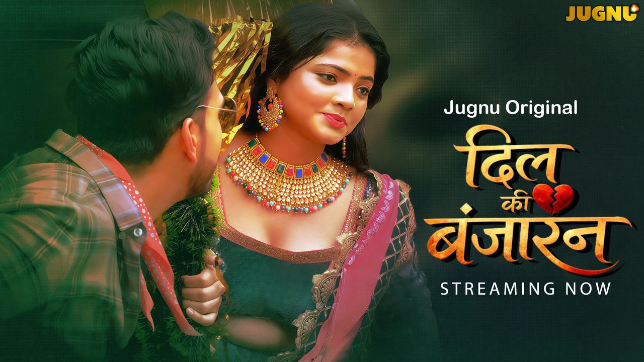 Dil Banjara (2025) Hindi Season 01 Episodes 1-2 Jugnu WEB Series