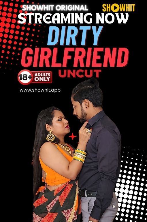 Dirty Girlfriend (2024) Hindi ShowHit Short Films