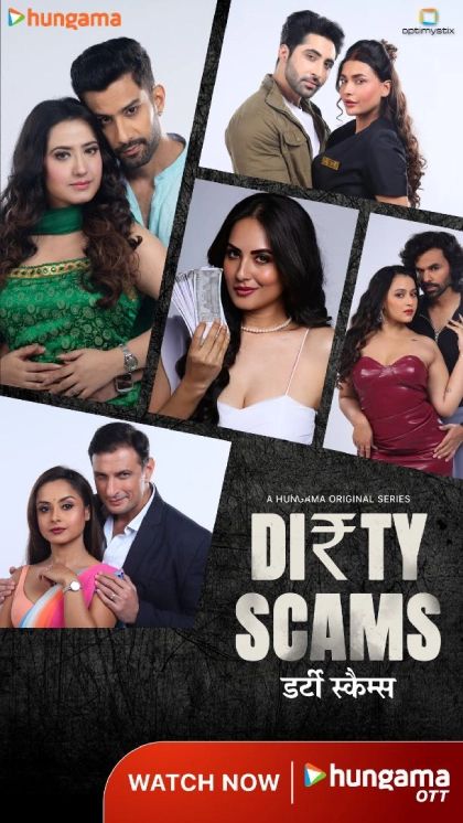 Dirty Scams (2025) Hindi Season 1 Episodes 1 TO  2 Hungama WEB Series