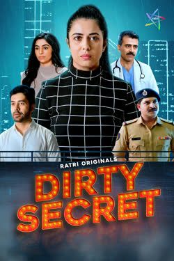 Dirty Secret (2026) Hindi Season 1 Episodes 1 To 3 Ratri WEB Series