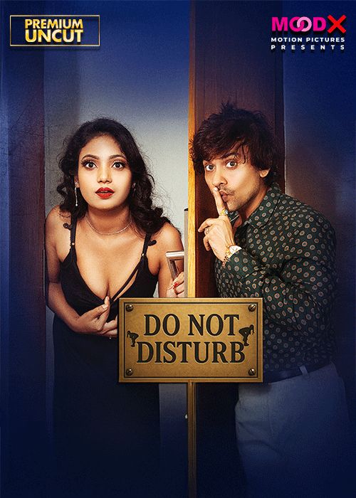 Do Not Disturb (2025) Hindi Season 01 Episodes 01 Moodx WEB Series
