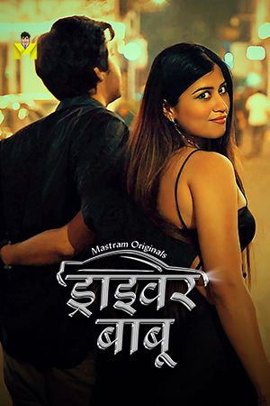 Driver Babu (2025) Hindi Season 01 Episodes 1 To 3 Mastram WEB Series