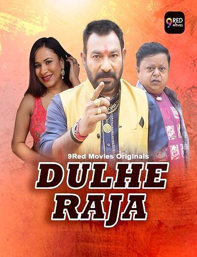 Dulhe Raja (2025) Hindi Season 01 Epi 01 TO 02 9RedMovies WEB Series