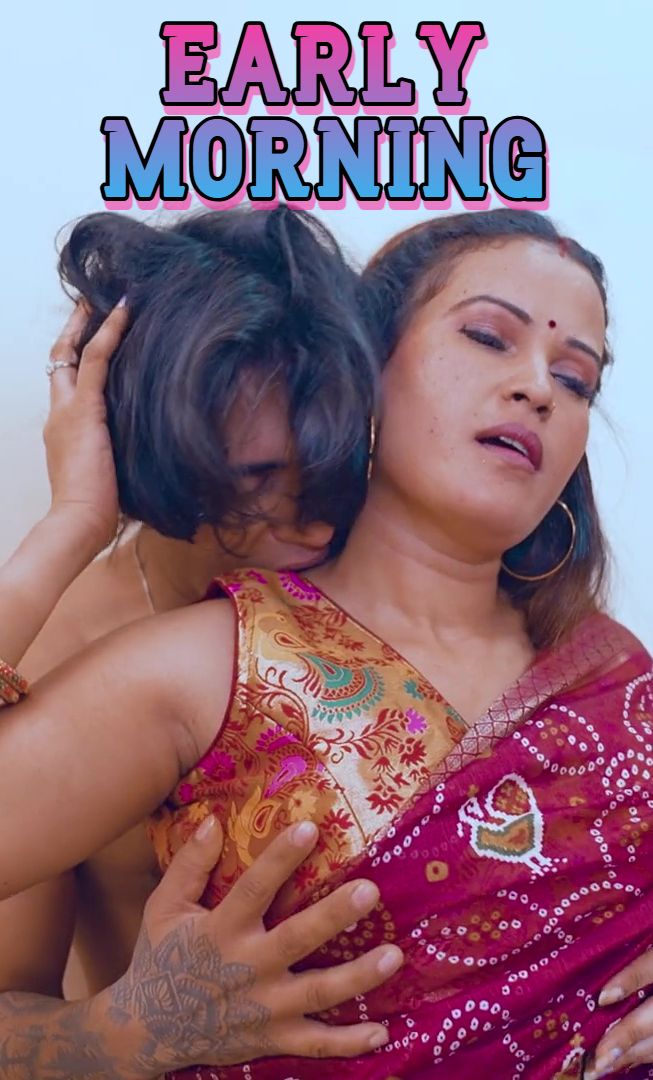 Early Morning (2025) Hindi Uncut Short Films