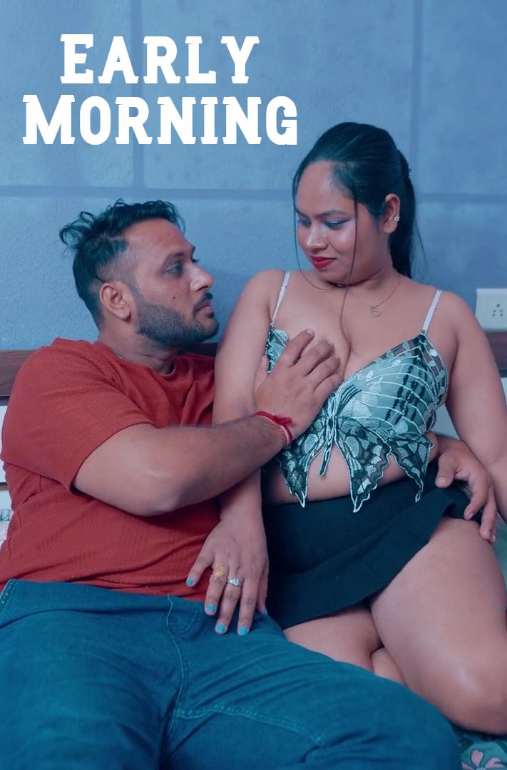 Early Morning (2026) Hindi Uncut Short Films