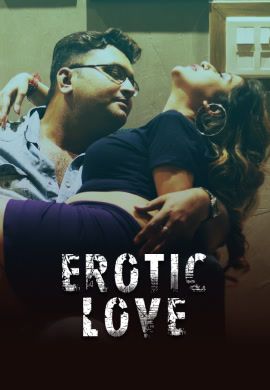Erotic Love (2025) Bengali NavrangOtt Short Films
