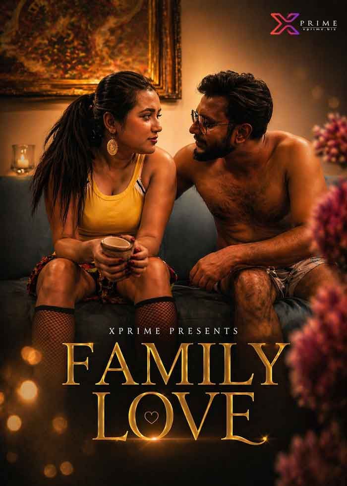 Family Love (2026) Hindi Xprime Short Films