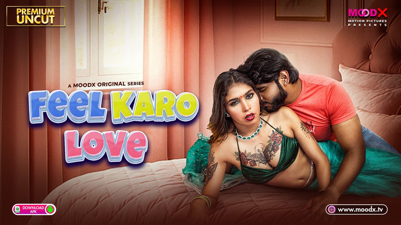Feel Karo Love (2025) Hindi MoodX Short Films