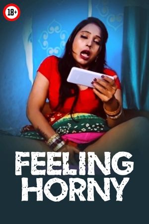 Feeling Horny (2025) Hindi GoddesMahi Short Films